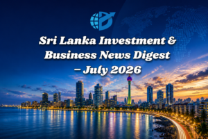 Cover of the Sri Lanka Investment & Business News Digest – July 2026 by DPR Investment Consultants, featuring the latest investment, economic, tourism, technology and tax updates in Sri Lanka.
